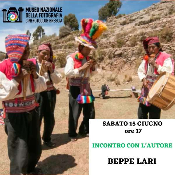Incontro con l'autore: BEPPE LARI Beppe Lari presenta degli audiovisivi dedicati al Perù