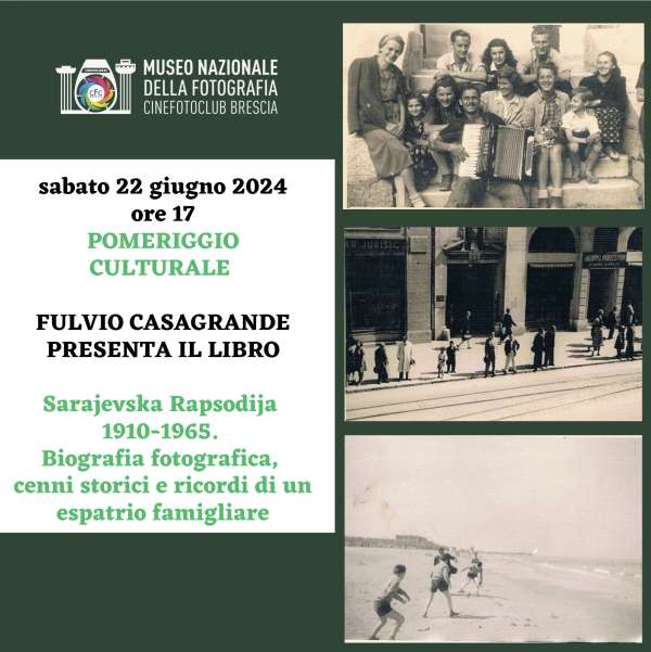 Fulvio Casagrande presenta il libro "Sarajevska Rapsodija 1910-1965. Biografia fotografica, cenni storici e ricordi di un espatrio familiare" 